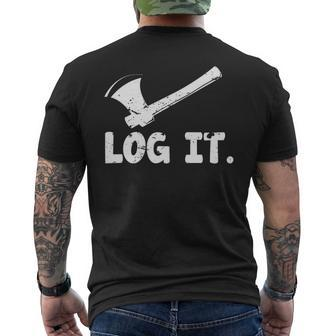 Logger Log It Logging Lumberjack Men's T-shirt Back Print | Mazezy