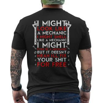 I Might Look Like A Mechanic Car Mechanic Men's T-shirt Back Print - Seseable