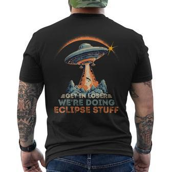 Get In Loser We're Doing Eclipse Stuff Solar Eclipse Men's T-shirt Back Print | Seseable CA