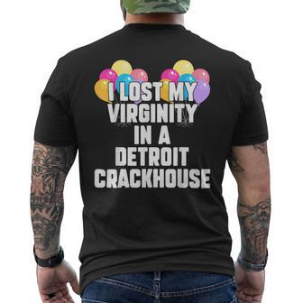 I Lost My Virginity In A Detroit Crackhouse Men's T-shirt Back Print - Monsterry DE