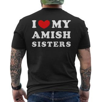 I Love My Amish Sisters I Heart My Amish Sisters Men's T-shirt Back Print - Monsterry