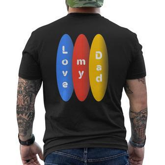 Love My Dad Above Circle Mens Back Print T-shirt | Mazezy