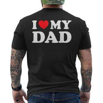 I Love My Dad Heart Father's Day Fatherhood Gratitude Men's T-shirt Back Print - Seseable