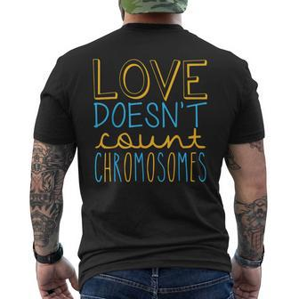 Love Doesnt Count Chromosomes Down Syndrome Awareness T21 Men's T-shirt Back Print - Seseable