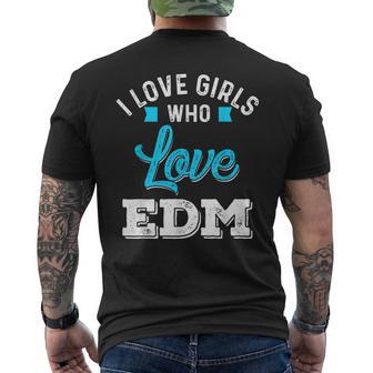 I Love Girls Who Love Edm For Festivals And Raves Men's T-shirt Back Print - Monsterry AU