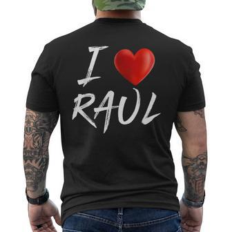 I Love Heart Raul Family Name T Men's T-shirt Back Print - Seseable