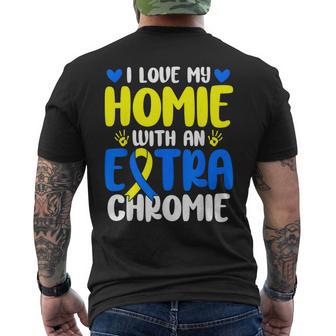 Love My Homie With The Extra Chromie Down Syndrome Awareness Men's T-shirt Back Print - Monsterry UK