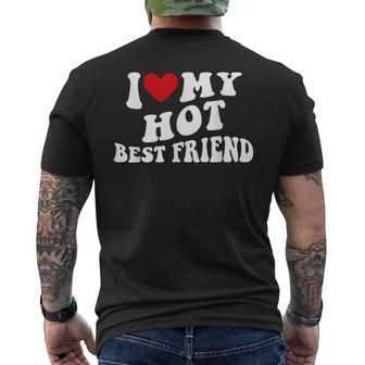 I Love My Hot Best Friend Bff I Heart My Best Friend Men's T-shirt Back Print - Thegiftio UK