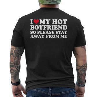 I Love My Hot Boyfriend So Please Stay Away Men's T-shirt Back Print - Seseable