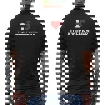 I Love My Hot Girlfriend I Heart My Hot Girlfriend Gf Men's T-shirt Back Print | Mazezy