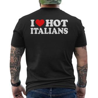 I Love Hot Italians I Heart Hot Italians Men's T-shirt Back Print - Seseable