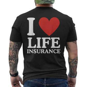 I Love Life Insurance Heart Perfect For Agents Men's T-shirt Back Print | Mazezy AU