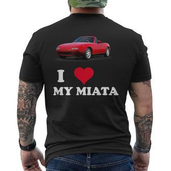 I Love My Miata Car Enthusiast Clothing Men's T-shirt Back Print - Seseable