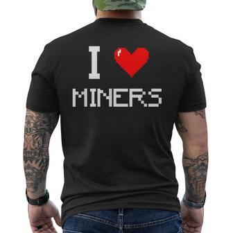 I Love Miners Miner Mining Gamer Men's T-shirt Back Print - Thegiftio UK