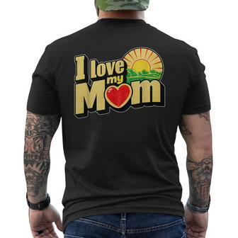 I Love My Mom Heartfelt Loving Affection Men's T-shirt Back Print - Seseable