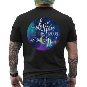 Love You To The Moon & Back Mom Space Nebula Men's T-shirt Back Print - Monsterry