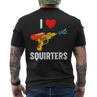 I Love Squirters I Heart Squirters Men's T-shirt Back Print | Mazezy