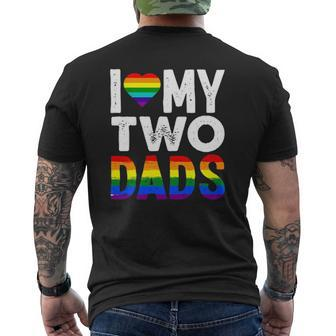 I Love My Two Dads Lgbtq Pride Mens Back Print T-shirt | Mazezy