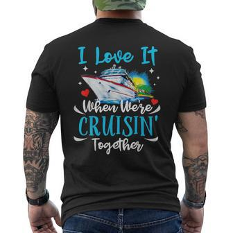 I Love It When We're Cruisin Together Cruise Couples Lovers Men's T-shirt Back Print - Monsterry CA
