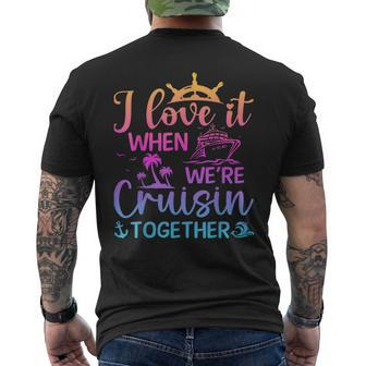 I Love It When We're Cruising Together Cruising Saying Men's T-shirt Back Print | Mazezy