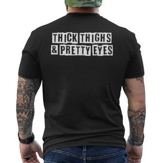 Lovely Cool Sarcastic Thick Thighs & Pretty Eyes Mens Back Print T-shirt - Thegiftio UK