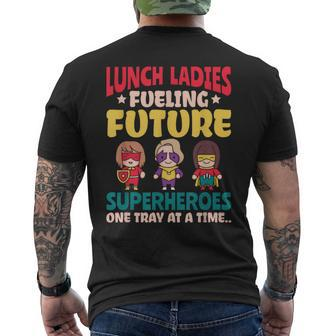 Lunch Ladies Fueling Future Superheroes Cafeteria Worker Men's T-shirt Back Print - Thegiftio UK