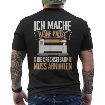 Lustiger Drechsel Spruch Drechseln Drechselbank Woodturning S T-Shirt mit Rückendruck - Geschenkecke