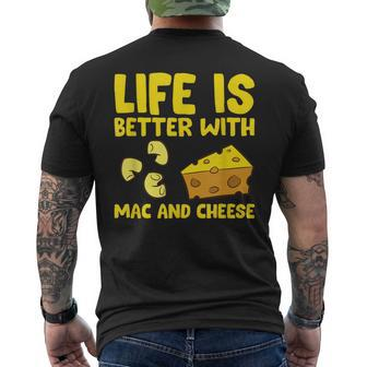 Mac & Cheese Life Is Better With Mac N Cheese Men's T-shirt Back Print - Monsterry UK