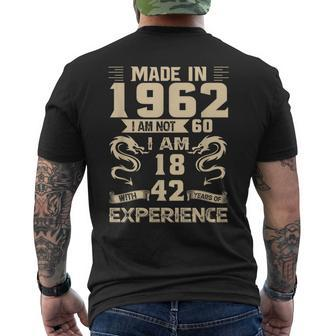 Made In 1962 I Am Not 60 I Am 18 With 42 Years Of Experience Men's T-shirt Back Print - Monsterry