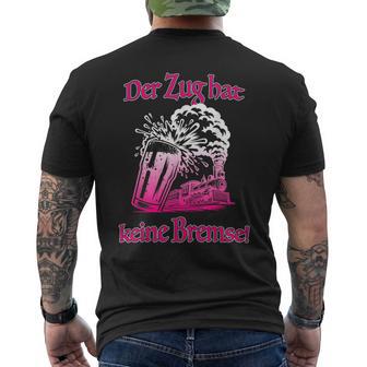 Malle Party Der Zug Hat Keine Bremse T-Shirt mit Rückendruck - Geschenkecke