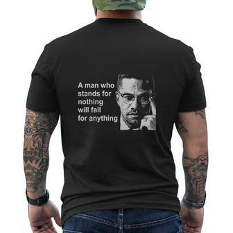 A Man Who Stands For Nothing Will Fall For Anything Mens Back Print T-shirt - Thegiftio UK