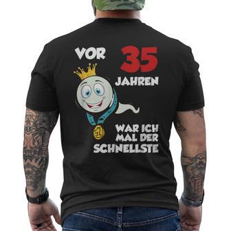 Man Vor 35 Jahren War Ich Mal Der Schnellste 35Th Birthday S T-Shirt mit Rückendruck - Seseable