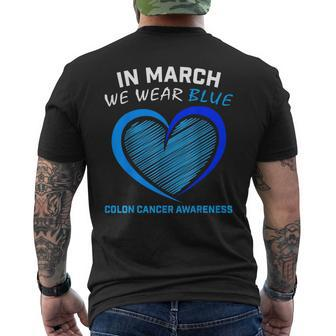 In March We Wear Blue For Colon Cancer Awareness Blue Heart Men's T-shirt Back Print - Thegiftio