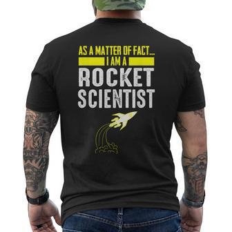 As A Matter Of Fact I Am A Rocket Scientist Scientist Mens Back Print T-shirt - Thegiftio UK