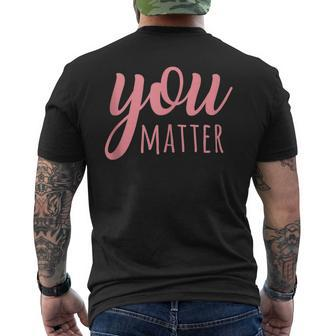 You Matter Mental Health Awareness For Social Workers Men's T-shirt Back Print - Monsterry AU
