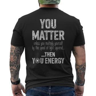 You Matter Speed Of Light Energy Atom Men's T-shirt Back Print - Monsterry