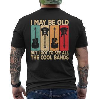 I May Be Old But I Got To See All The Cool Bands Guitar Rock Men's T-shirt Back Print - Thegiftio UK