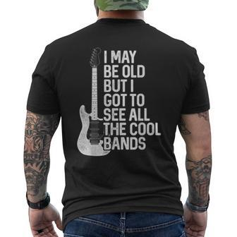 I May Be Old But I Got To See All The Cool Bands Rock Men's T-shirt Back Print - Monsterry UK