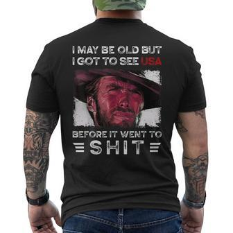 I May Be Old But I Got To See The Usa Before It Went To Shit Men's T-shirt Back Print - Seseable