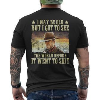 I May Be Old But Got To See The World Saying Vintage Men's T-shirt Back Print | Mazezy