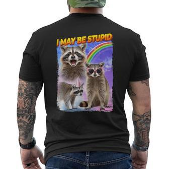 I May Be Stupid Men's T-shirt Back Print - Monsterry CA
