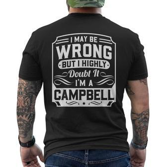 I May Be Wrong But I Highly Doubt It I'm A Campbell Men's T-shirt Back Print - Seseable