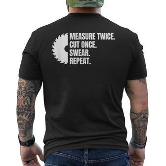Measure Twice Cut Once Swear Repeat Men's T-shirt Back Print - Monsterry
