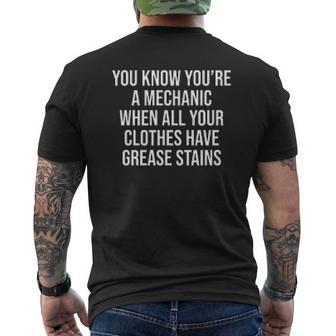 Mechanic You Know You Are A Mechnic When All Your Clothes Have Grease Stains Mens Back Print T-shirt - Thegiftio UK