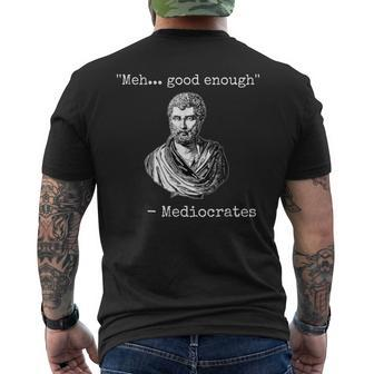 Meh-Good-Enough-Mediocrates Demotivational-Quote Men's T-shirt Back Print - Monsterry