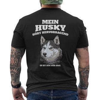 Mein Husky Hört Excellent Es Ist Im Nur Egal Gassi T-Shirt mit Rückendruck - Geschenkecke