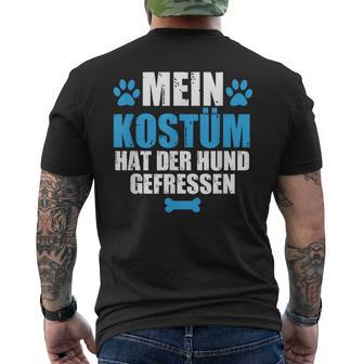Mein Kostüm Hat Der Hund Gefressen German Language T-Shirt mit Rückendruck - Seseable