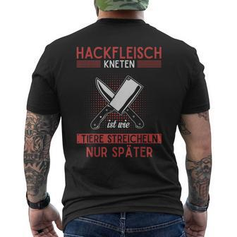 Meischer Butcher Knead Meat Like Animals T-Shirt mit Rückendruck - Seseable