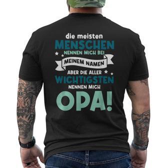 Meisten Menschen Nennen Mich Bei Meinem Namen Opa Großvater T-Shirt mit Rückendruck - Geschenkecke