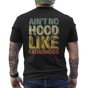 Mens Ain't No Hood Like Fatherhood Mens Back Print T-shirt | Mazezy